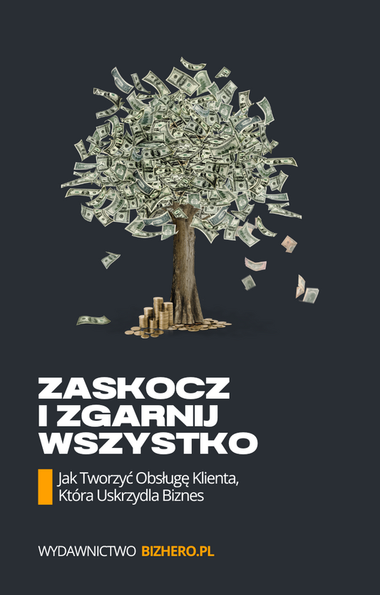 Zaskocz i Zgarnij Wszystko: Jak Tworzyć Obsługę Klienta, Która Uskrzydla Biznes