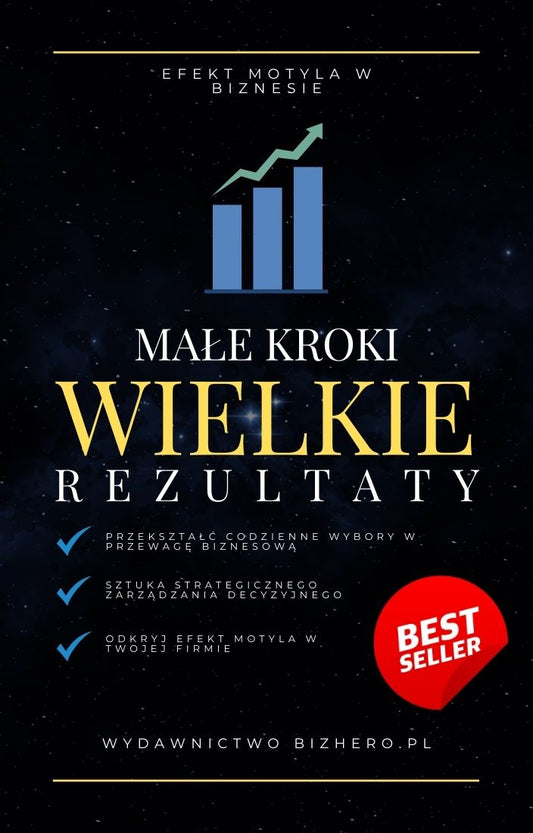 Małe Kroki, Wielkie Rezultaty Bestseller E-book